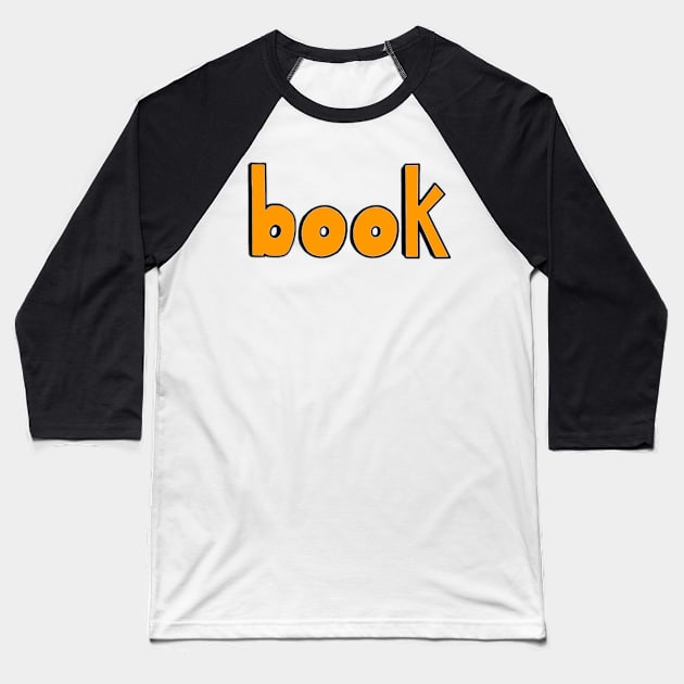 This is the word BOOK Baseball T-Shirt by Embracing-Motherhood